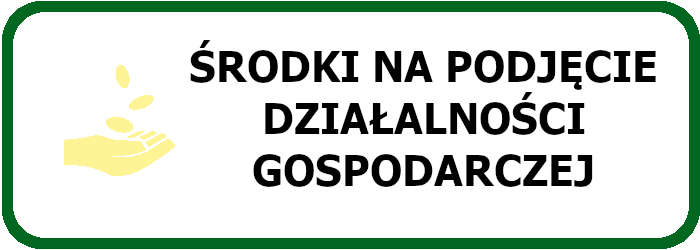 Środki na podjęcie działalności gospodarczej