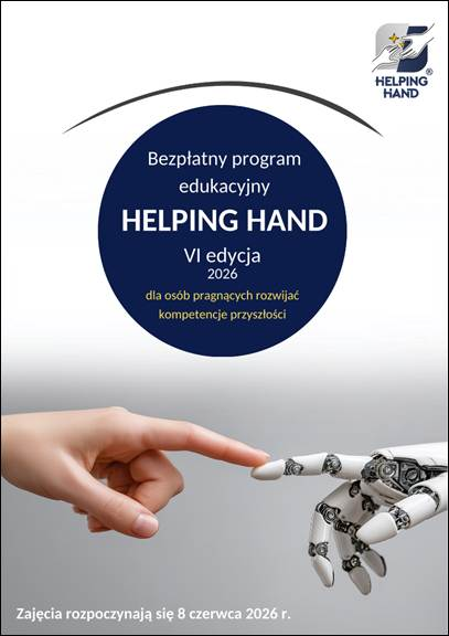 Plakat wydarzenia. na Plakacie w kole opis: Bezpłatny program edukacyjny Helping Hand VI edycja 2026 dla osób pragnących rozwijać kompetencje przyszłości. Poniżej dwie dłonie stykające się palcami oraz poniżej informacja: Zajęcia rozpoczynają się 8 czerwca 2026 roku.