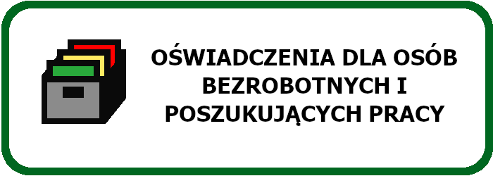 Oświadczenia dla osób bezrobotnych i poszukujących pracy