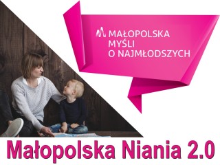 Zdjęcie artykułu Czwarty nabór do projektu "MAŁOPOLSKA NIANIA 2.0"